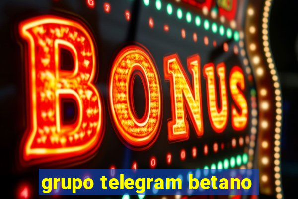 grupo telegram betano